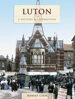 Luton - A History And Celebration (Paperback)