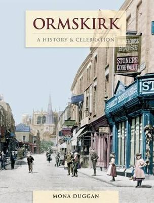 Ormskirk - A History And Celebration (Paperback)