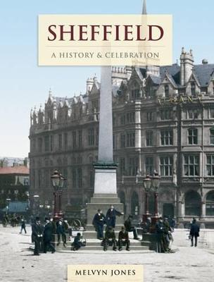 Sheffield - A History And Celebration (Paperback)
