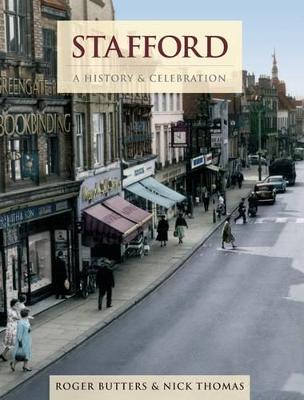 Stafford - A History And Celebration (Paperback)