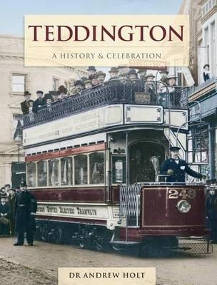Teddington - A History And Celebration (Paperback)