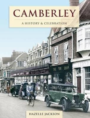 Camberley - A History And Celebration (Paperback)