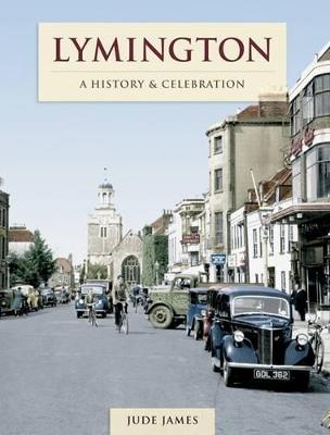 Lymington - A History And Collection (Paperback)