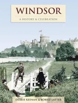 Windsor - A History And Celebration (Paperback)