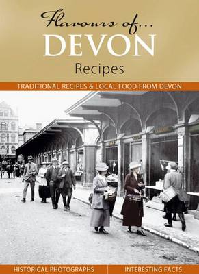 Flavours of Devon: Recipes - Flavours of... (Hardback)