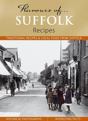 Flavours of Suffolk: Recipes - Flavours of... (Hardback)