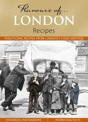 Flavours of London: Recipes - Flavours of... (Hardback)