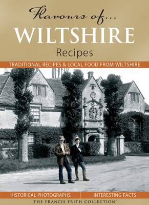 Flavours of Wiltshire: Recipes - Flavours of... (Hardback)