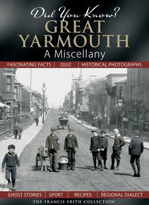 Did You Know? Great Yarmouth: A Miscellany - Did You Know? (Hardback)