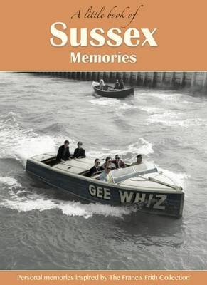 Sussex Memories: A Little Book of - A Little Book of Memories (Hardback)