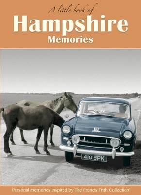 Hampshire Memories: A Little Book of - A Little Book of Memories (Hardback)