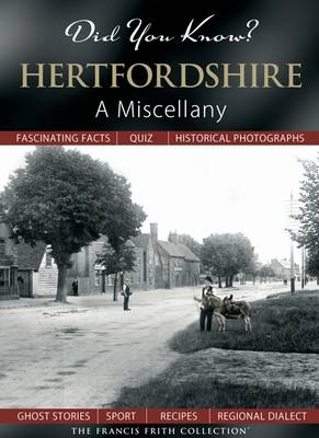 Did You Know? Hertfordshire: A Miscellany - Did You Know? (Hardback)