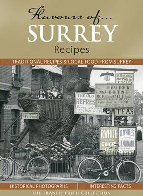 Flavours of Surrey: Recipes - Flavours of... (Hardback)