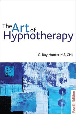 The Art of Hypnotherapy - C Roy Hunter