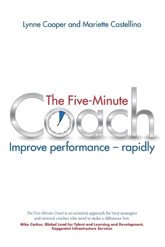 The Five Minute Coach: Improve performance - rapidly (Paperback)
