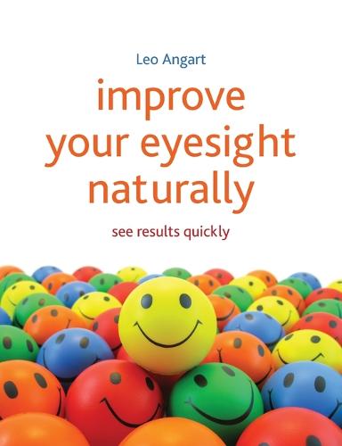 Improve Your Eyesight Naturally: See results quickly (Paperback)