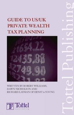 Guide to US/UK Private Wealth Tax Planning (Hardback)