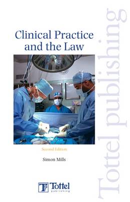 Clinical Practice and the Law: Irish Law - Medical Law (Paperback)