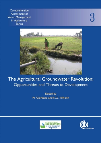 Agricultural Groundwater Revolution: Comprehensive Assessment of Water Management in Agriculture (Hardback)