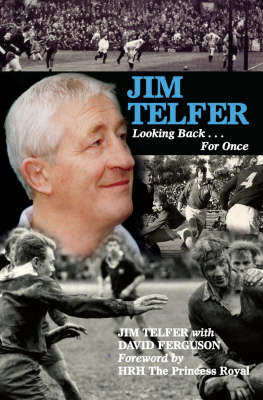Jim Telfer: Looking Back . . . For Once (Hardback)