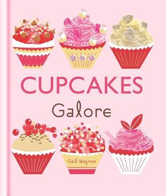 Cupcakes Galore - Galore (Hardback)