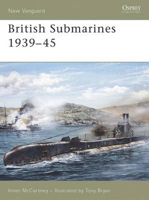 British Submarines 1939-45 - New Vanguard (Paperback)