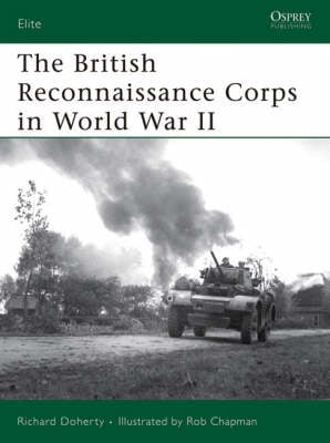 The British Reconnaissance Corps in World War II - Richard Doherty