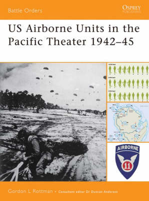 US Ariborne Units in the Pacific Theater 1942-45 - Battle Orders S. v. 26 (Paperback)