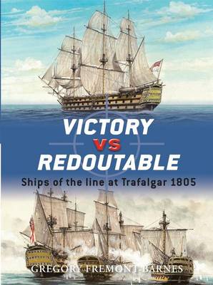 Victory vs Redoutable: Ships of the line at Trafalgar 1805 - Duel (Paperback)