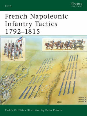French Napoleonic Infantry Tactics 1792-1815 - Elite No. 159 (Paperback)