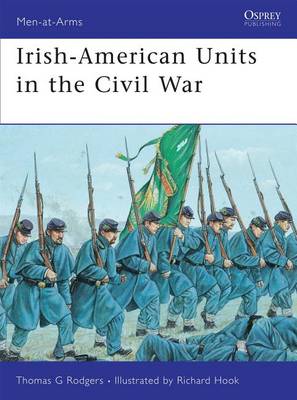 Irish-American Units in the Civil War - Men-at-Arms (Paperback)