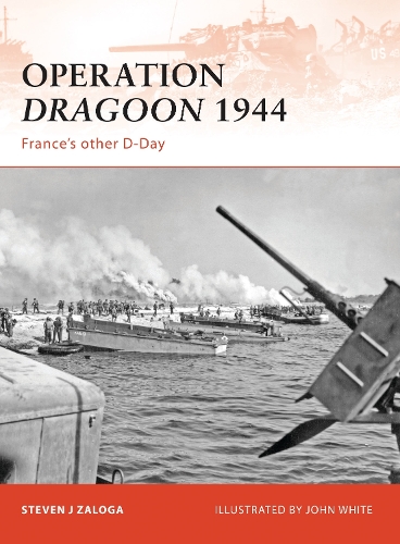 Bloomsbury Publishing Plc Operation Dragoon 1944