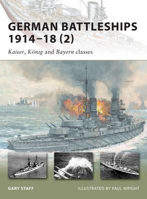 German Battleships 1914-18 (2): Kaiser, Koenig and Bayern classes - New Vanguard (Paperback)