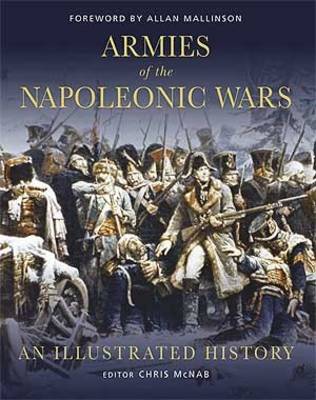 Armies of the Napoleonic Wars: An Illustrated History - General Military (Hardback)