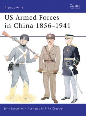 US Armed Forces in China 1856-1941 - Men-at-Arms (Paperback)