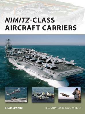Nimitz-Class Aircraft Carriers - New Vanguard (Paperback)