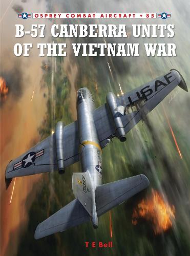 B-57 Canberra Units of the Vietnam War - Combat Aircraft 85 (Paperback)