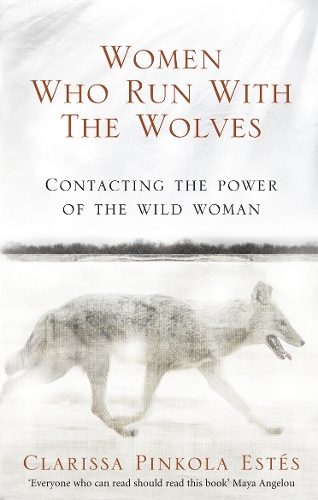 Cover of the book Women Who Run With The Wolves