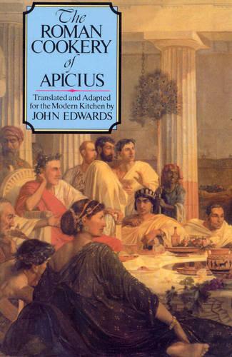 The Roman Cookery of Apicius (Paperback)