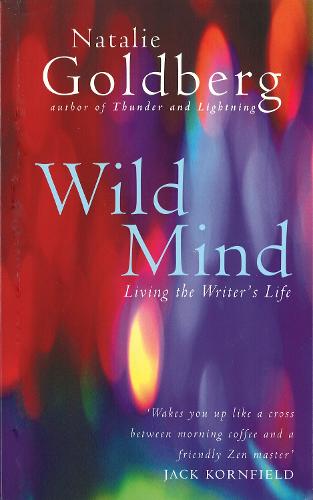 Wild Mind: Living the Writer's Life (Paperback)