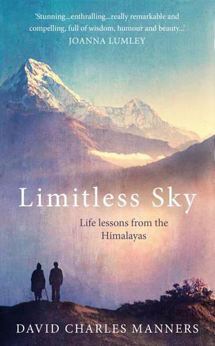 Limitless Sky: Life lessons from the Himalayas (Paperback)