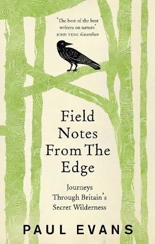 Field Notes from the Edge (Paperback)