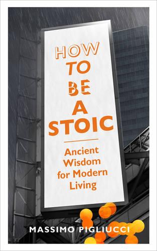 Cover of the book How To Be A Stoic