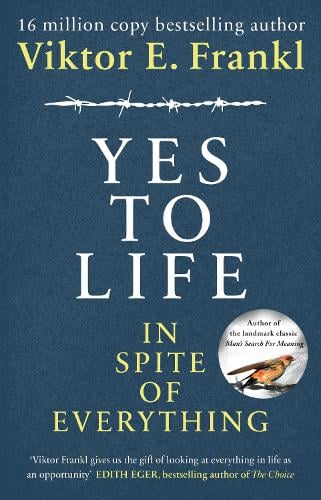 Book cover of Yes To Life In Spite of Everything