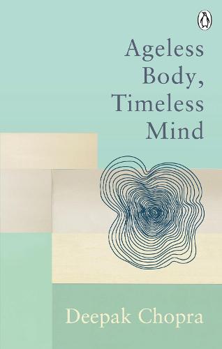 Book cover of Ageless Body, Timeless Mind