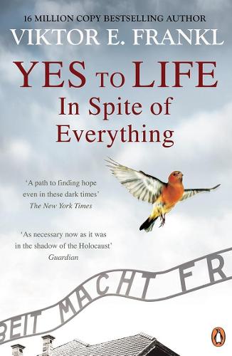 Yes To Life In Spite of Everything (Paperback)
