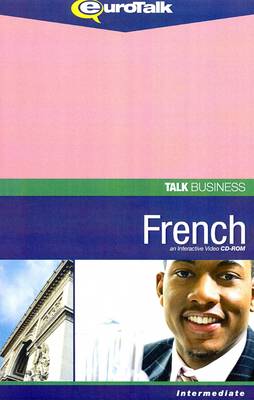 Talk Business - French: An Interactive Video CD-ROM - Intermediate Level - Talk Business (CD-ROM)