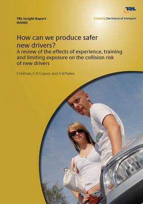 How Can We Produce Safer New Drivers? (Paperback)