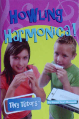 Howling Harmonica! - Tiny Tutors S. (Hardback)