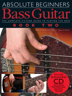 Absolute Beginners: Bass Guitar - Book Two (Paperback)